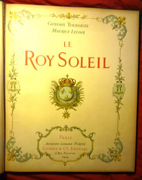 Le roy soleil. TOUDOUZE Gustave
LELOIR Maurice