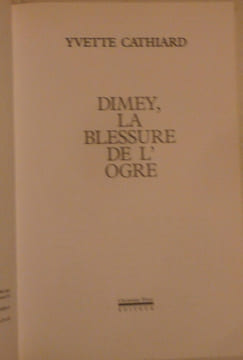 Dimey, la blessure de l'ogre.. Yvette CATHIARD