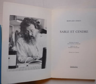 Je ne dirai pas tout
Sable et cendre
Le milieu de la nuit. Bernard DIMEY