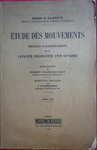 Étude des mouvements
Méthode d'accroissement de la capacité productive d'un ouvrier
