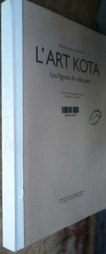 L'art KOTA
Les figures du reliquaire. CHAFFIN Alain et Françoise