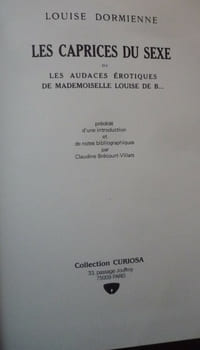 Les caprices du sexe
Les audaces érotiques de mademoiselle Louise de B...