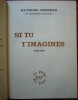 Si tu t'imagines. Raymond QUENEAU