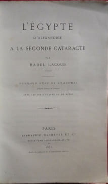 L'Egypte : d'Alexandrie à la seconde cataracte. Raoul LACOUR