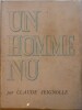 Un homme nu. Claude SEIGNOLLE