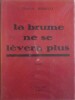 La brume ne se lèvera plus. Claude SEIGNOLLE