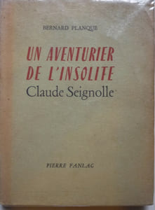 Un aventurier de l'insolite Claude Seignolle