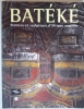 BATEKE

PEINTRES ET SCULPTEURS D'AFRIQUE CENTRALE. Marie-Claude Dupré et Etienne Féau
jean-Hubert Martin
