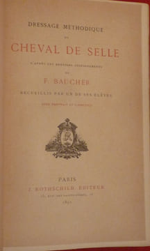 Dressage méthodique du cheval de selle. d'après François Baucher