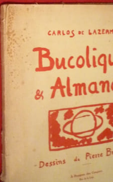 Bucoliques & Almanach. Carlos de Lazerme