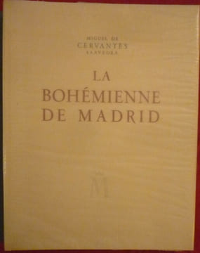 La bohémienne de Madrid. Miguel de CERVANTES