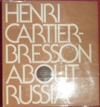 About Russia
. Henri CARTIER-BRESSON