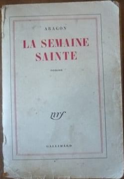 La semaine sainte. Louis ARAGON