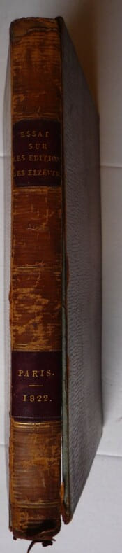 Essai bibliographique sur les éditions des Elzévirs
les plus précieuses et les plus recherchées, précédé d'une notice sur ces imprimeurs célèbres