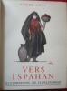 Vers Ispahan. Pierre LOTI