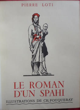 Le roman d'un Spahi. Pierre LOTI