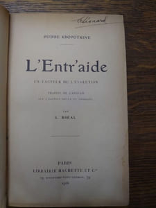 L'Entr'aide. Un facteur de l'évolution. Traduit de l'anglais sur l'édition revue et corrigée par L. Bréal.