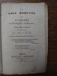 La loge disputée ou la guerre des Privilégiés et des Parvenus, poème héroï-comique en quatre chants par M.J.L.-B. membre de plusieurs sociétés littéraires.