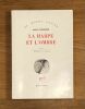 La Harpe et l’ombre. E.O., envoi. . Alejo CARPENTIER. 