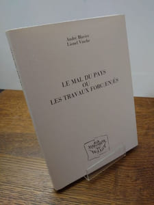 Le mal du pays ou les travaux forc(en)és.