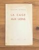 La Cage aux lions. E.O., envoi. . Robert GIRAUD. 