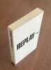Replay ∞. . GERZ Jochen. 