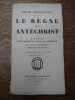 Le règne de l'antéchrist. Z. Hippius. Mon journal sous la terreur. D. Philosophoff. Notre évasion. Traduits du russe. . DMITRI MEREJKOWSKY. 