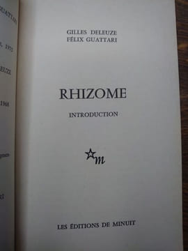 Rhizome. Introduction. . GILLES DELEUZE. FELIX GUATTARI.