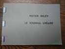 Le journal lin&eacute;aire et autres textes. Traduction de Bernard Dubourg. . PETER RILEY. 