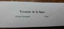 Tyrannie de la figue. Po&egrave;me in&eacute;dit de G&eacute;rard Arseguel accompagn&eacute; de peintures originales de Youl tir&eacute; &agrave; 100 exemplaires et sign&eacute; par l'auteur et ...