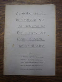 Contribution à la critique du romantisme de l'anti-travail, de l'anti-consommation et autre. Ou la maladie infantile du nouveau mouvement révolutionnaire considéré sous ses aspects idéologique et pratique, non violent et violent et comment y remédier.