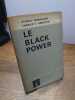 Le Black Power. Traduit de l'am&eacute;ricain par Odile Pidoux. . STOKELY CARMICHAEL, CHARLES V. HAMILTON. 