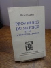 Proverbes du silence et de l'&eacute;merveillement. . MICHEL CAMUS. 
