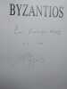 BYZANTIOS. Dessins 1973-1978 Peintures 1972-1992. . ARON Jean-Paul, CHALUMEAU Jean-Luc, FOUCAULT Michel, GASSIOT-TALABOT Gerald, IONESCO. 