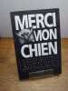 Merci mon chien. . VINCENT LABAUME, CHARLES DREYFUS, OLIVIER BLANCKART, MADE IN ERIC, ARNAUD LABELLE-ROJOUX. 