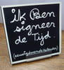 Ik Ben signner de Tijd (eeuurgdurende kalender). . BEN. 