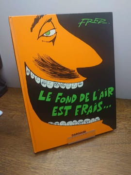Le fond de l'air est frais. Dessin original signé. . FRED.