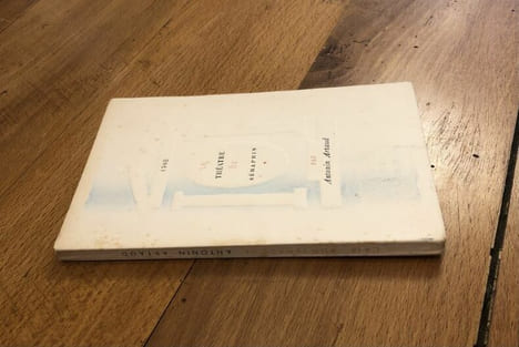 Le théâtre de Séraphin. . Antonin ARTAUD.