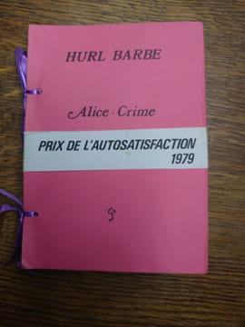 Alice-Crime. Pris de l'autosatisfaction. 1979. . HURL BARBE. 