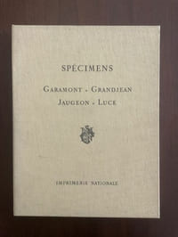 Spécimens. Garamont. Grandjean. Jaugeon. Luce. Imprimerie Nationale.