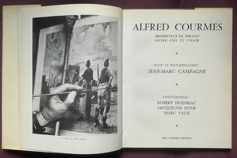 Alfred Courmes. Prospecteur de mirages entre ciel et chair. Photographies : Robert Doisneau, Jacqueline Hyde, Marc Vaux. . Jean Marc CAMPAGNE.