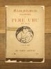 Almanach illustré du père Ubu. Illustrations de Pierre Bonnard. . Alfred JARRY  & Pierre  BONNARD. 