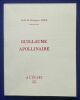 Guillaume Apollinaire. Édition ornée d'un portrait de l'auteur par Texcier et d'un dessin de Madame L. de G. Frick. . Louis de Gonzague FRICK. 