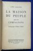 La maison du peuple suivi de Compagnons. Avant propos de Camus. . LOUIS GUILLOUX. 