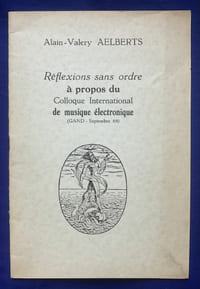 Réflexions sans ordre à propos du Colloque International de musique électronique. Gand, septembre 1964.