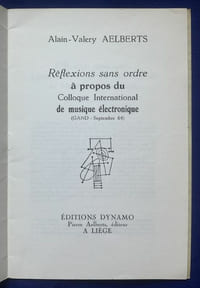 Réflexions sans ordre à propos du Colloque International de musique électronique. Gand, septembre 1964.
