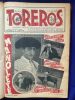 TOREROS. Semanario taurino. Humoristico y de informacion. 1946-1951. 30 numéros. . 