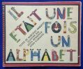 Il était une fois un alphabet. Texte de Marcelle Marquet. Illustré par Suza Desnoyer. Litho B. Grosser. . MARCELLE MARQUET. 