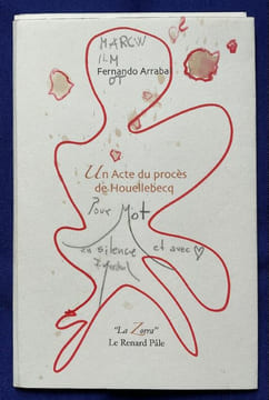 Un Acte du procès de Houellebecq. Dessin et envoi d'Arrabal.. FERNANDO ARRABAL.