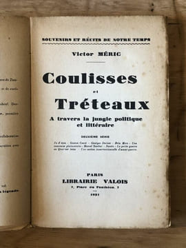 Coulisses et tréteaux. A travers la jungle politique et littéraire (deuxième série). . Victor MERIC.